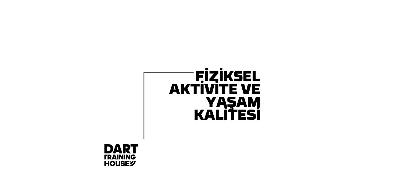 Fiziksel Aktivite Ve Yaşam Kalitesi