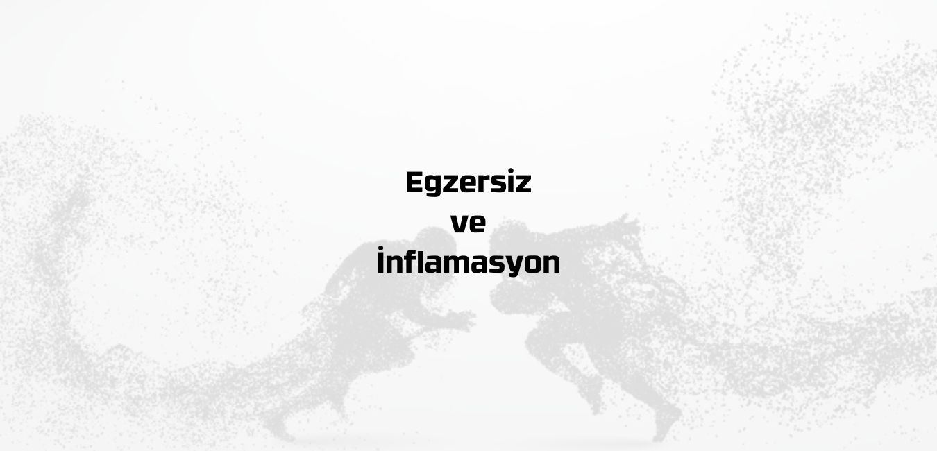 Kronik İnflamasyon ve Egzersiz
